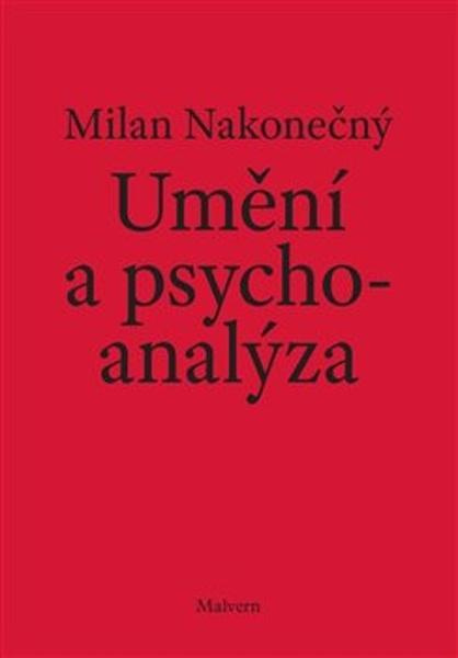 Umění a psychoanalýza - Milan Nakonečný