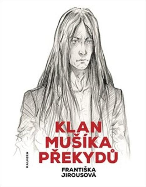 Klan Mušíka Překydů - Františka Jirousová