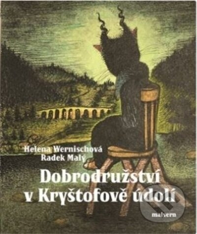 Dobrodružství v Kryštofově Údolí - Radek Malý, Helena Wernischová