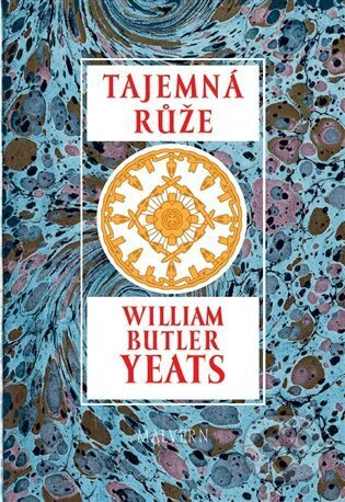 Tajemná růže - William Butler Yeats