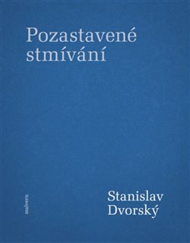 Pozastavené stmívání - Stanislav Dvorský