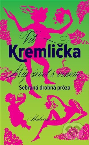 Můj život s vínem - Vít Kremlička
