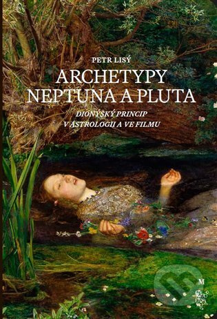 Archetypy Neptuna a Pluta - Petr Lisý