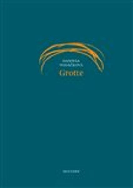Grotte - Daniela Vodáčková