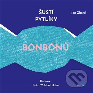 Šustí pytlíky bonbónů - Jan Zbořil