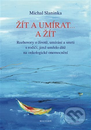 Žít a umírat ... a žít - Michal Slaninka