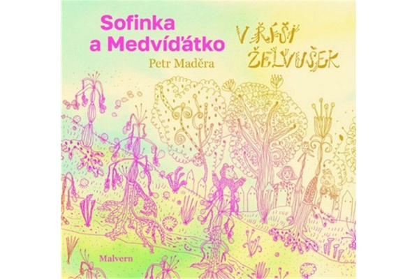 Sofinka a Medvíďátko v říši želvušek - Petr Maděra