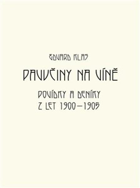 Pavučiny na víně - Edvard Klas