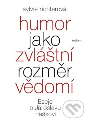 Humor jako zvláštní rozměr vědomí - Sylvie Richterová