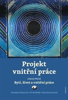 Projekt vnitřní práce. Kniha první - Vratislav Pokorný, Jiří Koleňák, Eva Ambrozová