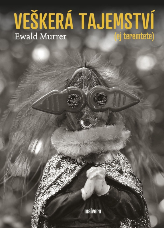 Veškerá tajemství (Ej teremtete) - Ewald Murrer