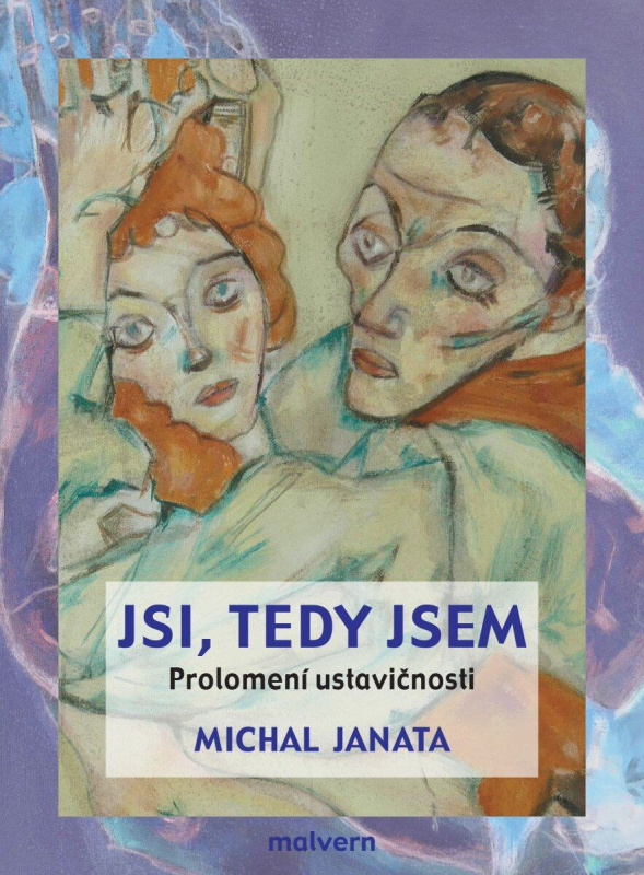 Jsi, tedy jsem. Prolomení ustavičnosti - Michal Janata