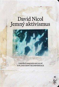 Jemný aktivismus - David Nicol