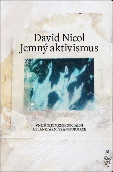 Jemný aktivismus - David Nicol