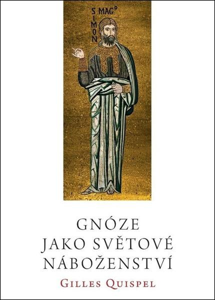 Gnóze jako světové náboženství - Gilles Quispel