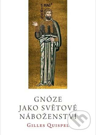 Gnóze jako světové náboženství - Gilles Quispel