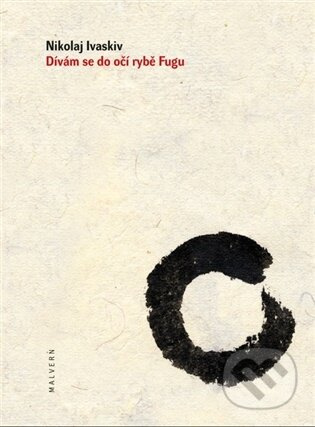 Dívám se do očí rybě Fugu - Nikolaj Ivaskiv