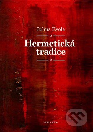Hermetická tradice - Julius Evola