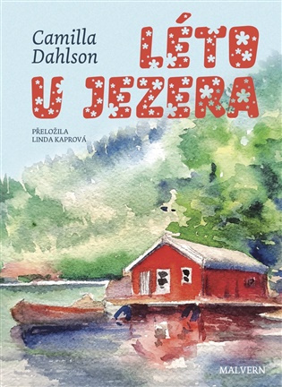 Léto u jezera - Camilla Dahlson,Léto u jezera - Camilla Dahlson