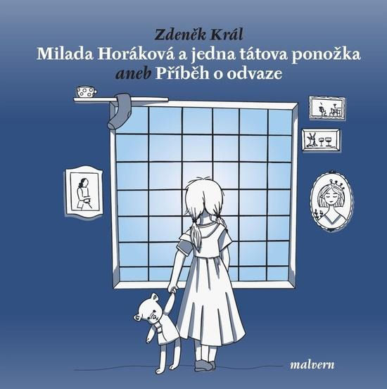 Milada Horáková a jedna tátova ponožka aneb Příběh o odvaze