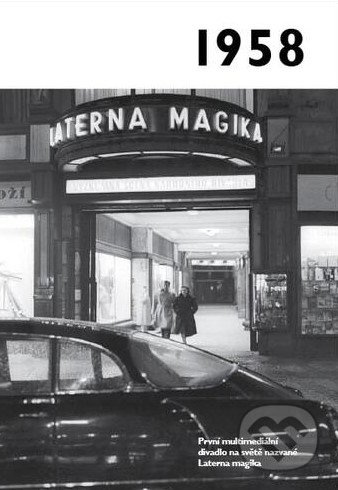 1958 – Jaké to tenkrát bylo aneb Co se stalo v roce, kdy jste se narodili