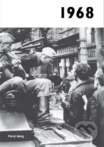 1968 – Jaké to tenkrát bylo aneb Co se stalo v roce, kdy jste se narodili