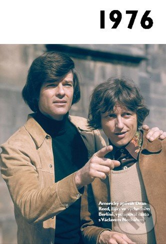 1976 – Jaké to tenkrát bylo aneb Co se stalo v roce, kdy jste se narodili