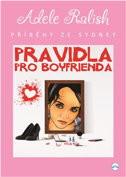 Pravidla pro Boyfrienda - Adele Ralish