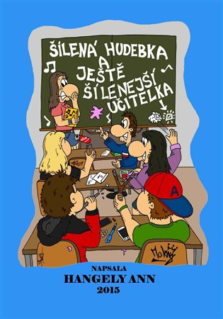 Šílená hudebka - Hangely Ann