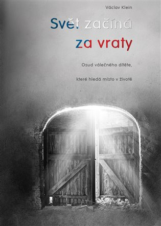 Svět začíná za vraty - Václav Klein