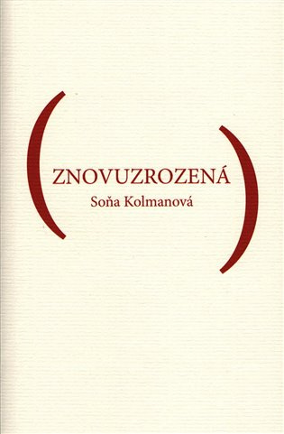 Znovuzrozená - Soňa Kolmanová