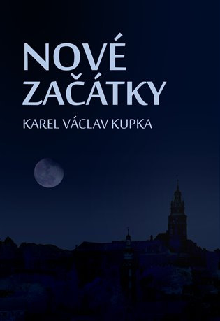 Nové začátky -  Karel Václav Kupka