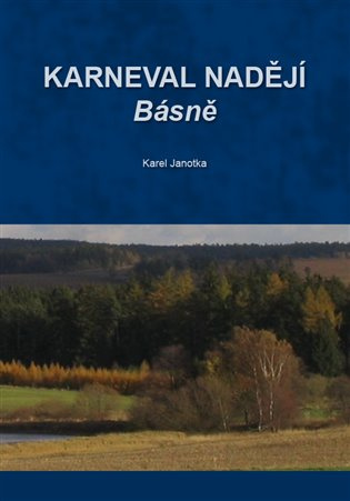Karneval nadějí - Karel Janotka