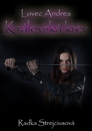 Lovec Andrea - Radka Strejciusová