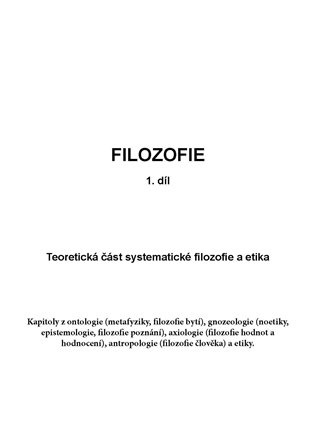 Filozofie 1. - Teoretická část systematické filozofie a etika - Jan Volf