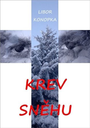 Krev sněhu - Libor Konopka