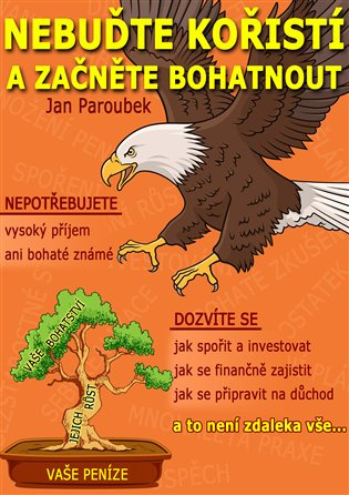 Nebuďte kořistí a začněte bohatnout - Jan Paroubek