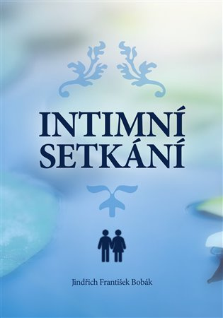 Intimní setkání - Jindřich František Bobák