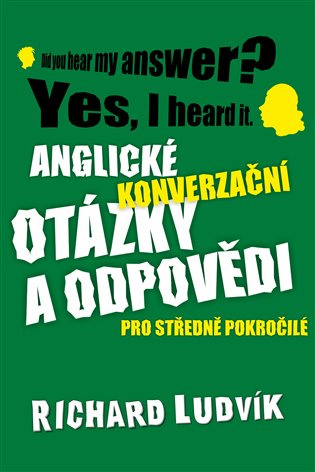 Anglické konverzační otázky a odpovědi pro středně pokročilé - Richard Ludvik