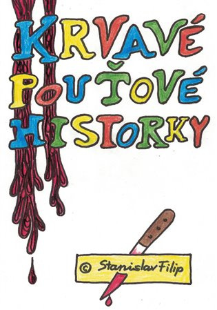 Krvavé pouťové historky -  Stanislav Filip