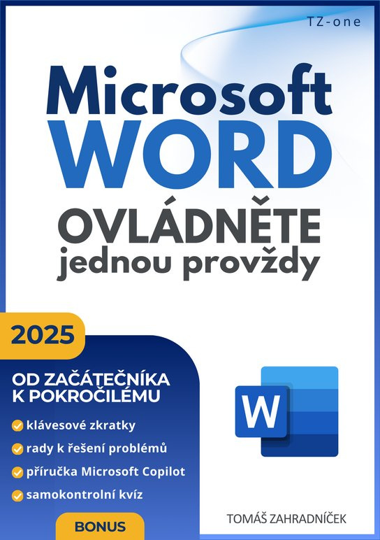 Microsoft Word ovládněte jednou provždy -  Tomáš Zahradníček
