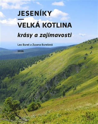 Jeseníky – Velká kotlina: krásy a zajímavosti