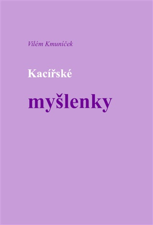 Kacířské myšlenky -  Vilém Kmuníček