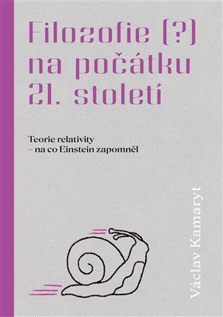 Filozofie na počátku 21. století - Torie relativity - na co Einstein zapomněl
