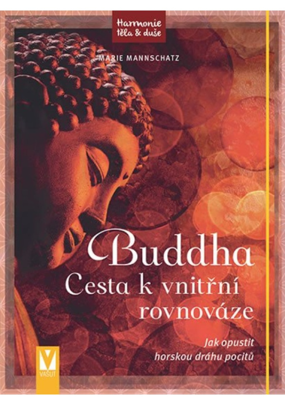 Buddha – Cesta k vnitřní rovnováze - Marie Mannschatz