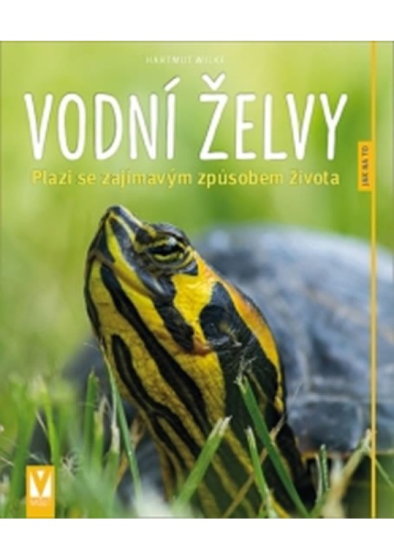 Vodní želvy - Hartmut Wilke