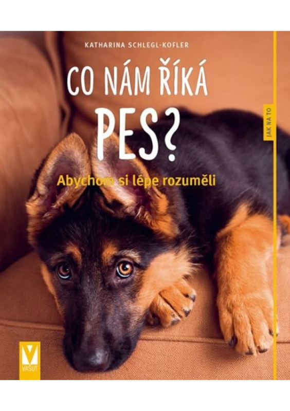 Co nám říká pes? - Katharina Schlegl-Kofler