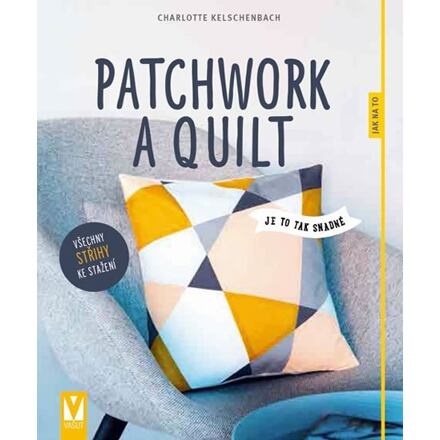 Patchwork a quilt - Charlotte Kelschenbach