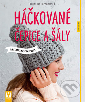 Háčkované čepice a šály - Karoline Hoffmeister
