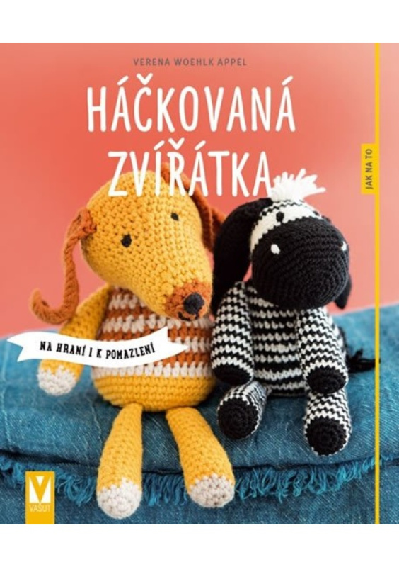Háčkovaná zvířátka - Verena Woehlk Appel